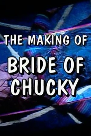 The Making of 'Bride of Chucky'
