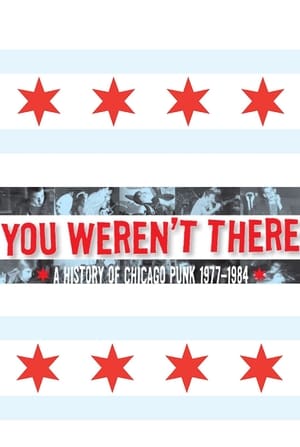 You Weren't There: A History of Chicago Punk 1977–1984 poszter