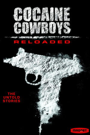 Cocaine Cowboys: Reloaded poszter