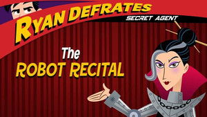 Ryan Defrates: Secret Agent 1. évad Ep.11 11. epizód