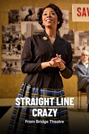 National Theatre Live: Straight Line Crazy poszter