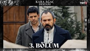 Kara Ağaç Destanı 1. évad Ep.3 3. epizód