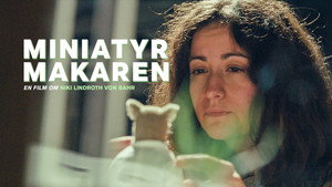 Miniatyrmakaren – en film om Niki Lindroth von Bahr háttérkép