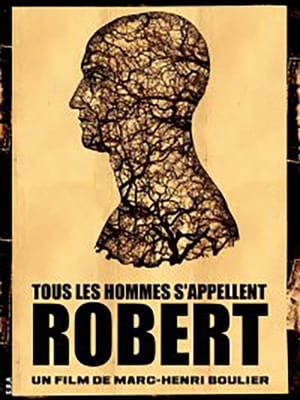 Tous les hommes s'appellent Robert