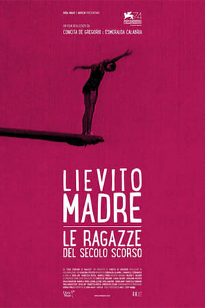 Lievito madre – Le ragazze del secolo scorso poszter