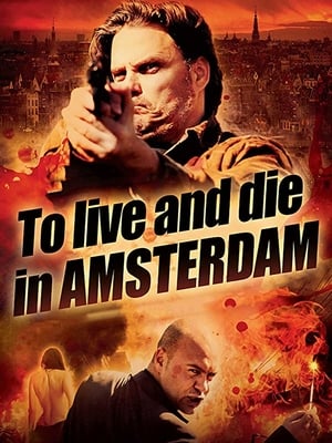 To Live and Die in Amsterdam