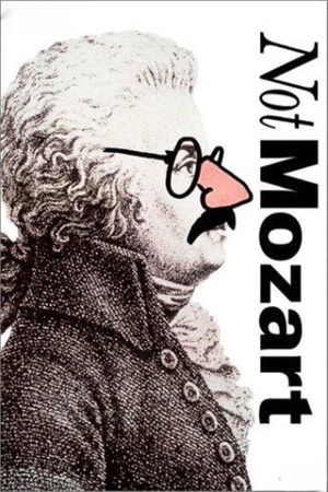 Not Mozart: Letters, Riddles and Writs poszter