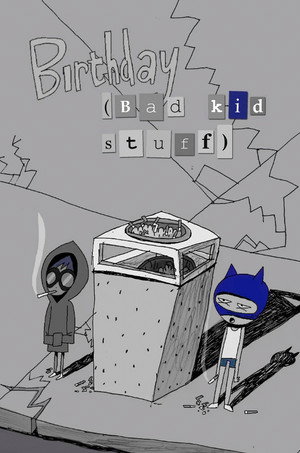 Birthday (Bad Kid Stuff) poszter