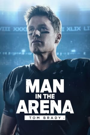 Man in the Arena: Tom Brady poszter