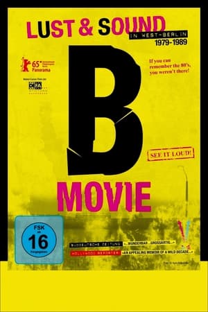 B-Movie: Lust & Sound in West-Berlin 1979-1989 poszter