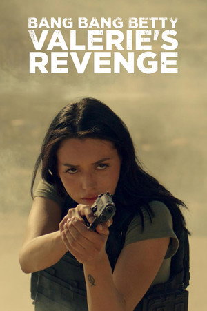 Bang Bang Betty: Valerie's Revenge poszter