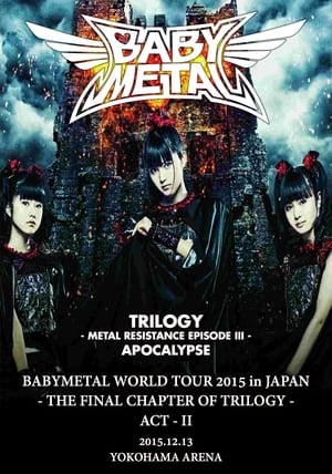 BABYMETAL - Live at Yokohama: World Tour 2015 - The Final Chapter of Trilogy poszter