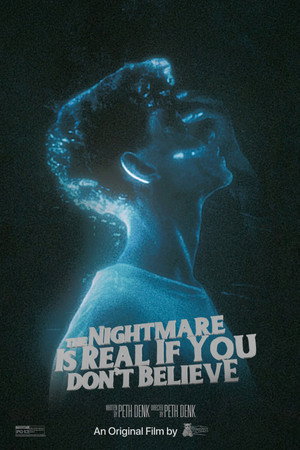 The Nightmare Is Real If You Don't Believe poszter