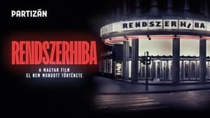 Rendszerhiba - A magyar film el nem mondott története háttérkép