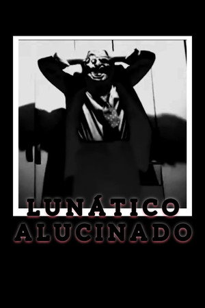 Lunático Alucinado poszter