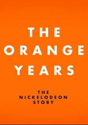 The Orange Years: The Nickelodeon Story poszter