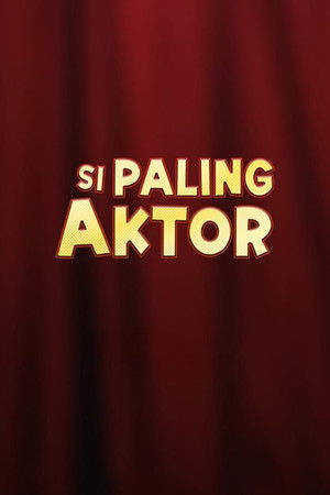Si Paling Aktor poszter