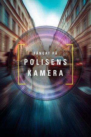 Fångat på polisens kamera poszter