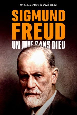 Sigmund Freud, un juif sans Dieu poszter