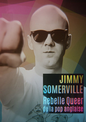 Jimmy Somerville, rebelle queer de la pop anglaise poszter