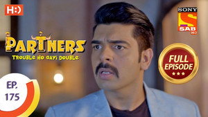Partners - Trouble Ho Gayi Double Season 1 Ep.175 175. epizód