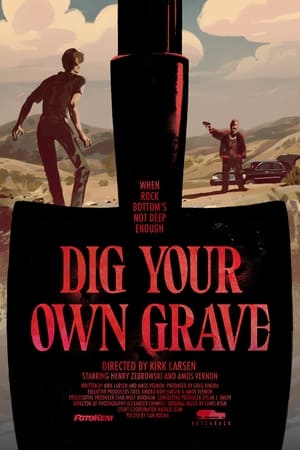 Dig Your Own Grave poszter