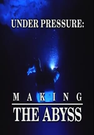 Under Pressure: Making 'The Abyss' poszter