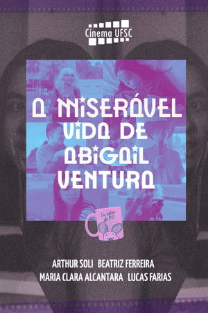 A Miserável Vida de Abigail Ventura poszter