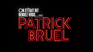 On s'était dit rendez-vous... avec Patrick Bruel háttérkép
