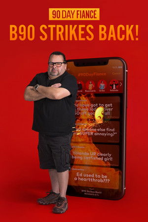 90 Day Fiancé: B90 Strikes Back! poszter