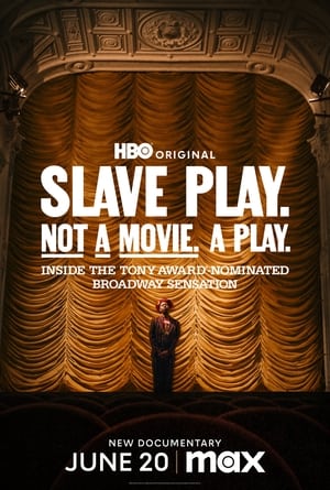 Slave Play. Not a Movie. A Play. poszter