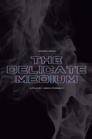 The Delicate Medium poszter