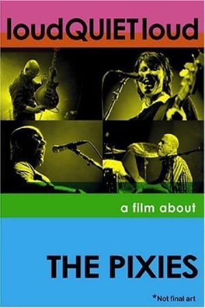 loudQUIETloud: A Film About the Pixies poszter