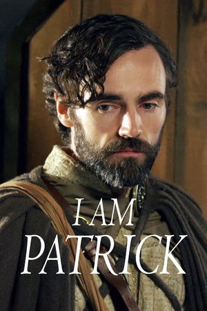 I Am Patrick: The Patron Saint of Ireland poszter