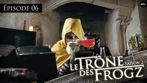 Le Trône des Frogz Season 2 Ep.6 6. epizód