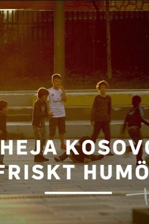 Heja Kosovo friskt humör poszter