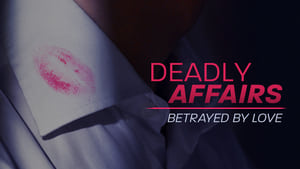 Deadly Affairs: Betrayed by Love kép