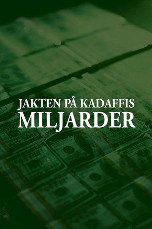 The Hunt for Gaddafi's Billions poszter