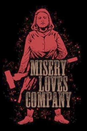 Misery Loves Company poszter