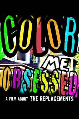 Color Me Obsessed: A Film About The Replacements poszter