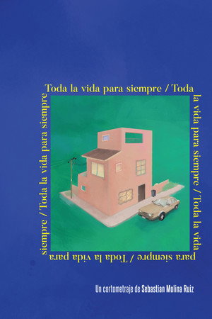 Toda la vida para siempre poszter