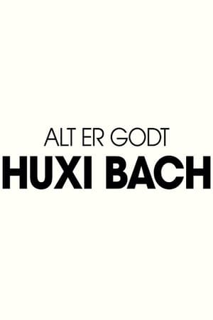 Huxi Bach - Alt er godt poszter