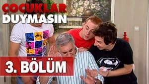 Çocuklar Duymasın 5. évad Ep.3 3. epizód