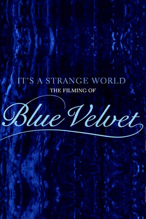 It's a Strange World: The Filming of 'Blue Velvet' poszter