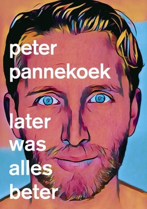 Peter Pannekoek: Later Was Alles Beter poszter