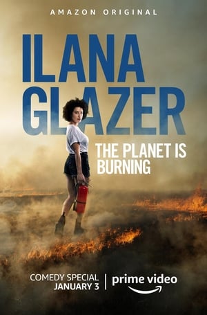 Ilana Glazer: The Planet Is Burning poszter