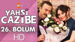 Yahşi Cazibe Season 1 Ep.26 26. epizód