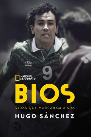 Bios. Vidas que marcaron la tuya: Hugo Sánchez poszter