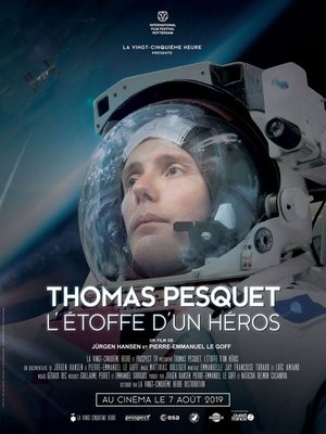 Thomas Pesquet : L'Étoffe d'un héros poszter