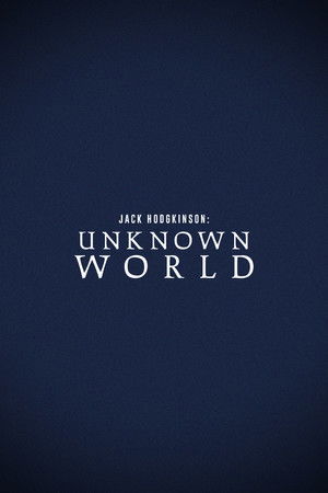 Jack Hodgkinson: Unknown World poszter